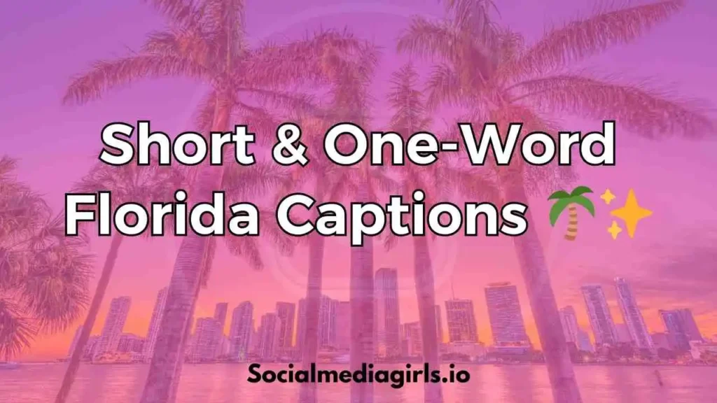Short & One-Word Florida Captions 🌴✨