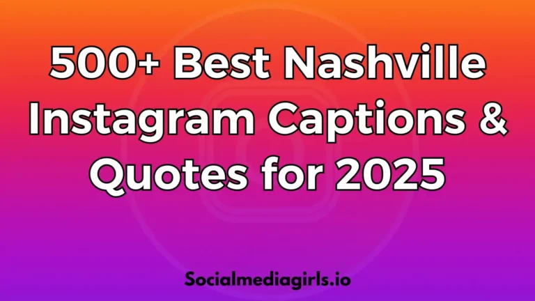 500+ Best Nashville Instagram Captions & Quotes for 2025